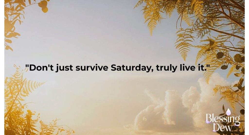 Best Saturday Quotes
