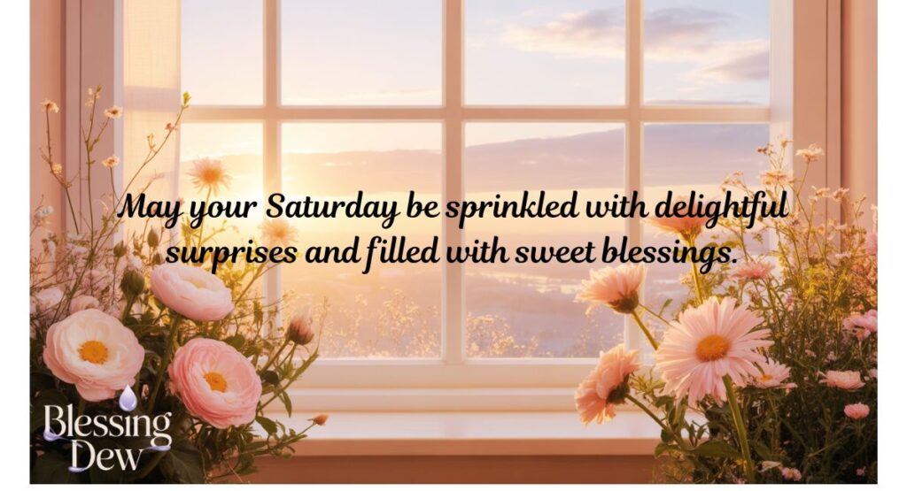 Delightful Saturday Blessings