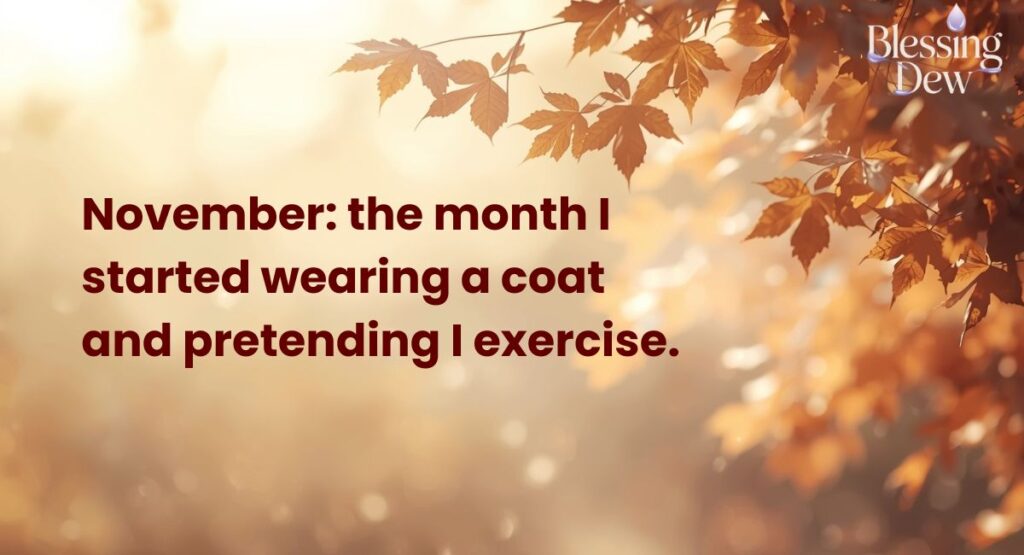 Funny and Short November Quotes for a Laugh