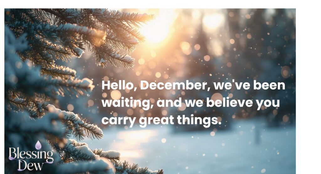 Hello December Blessings