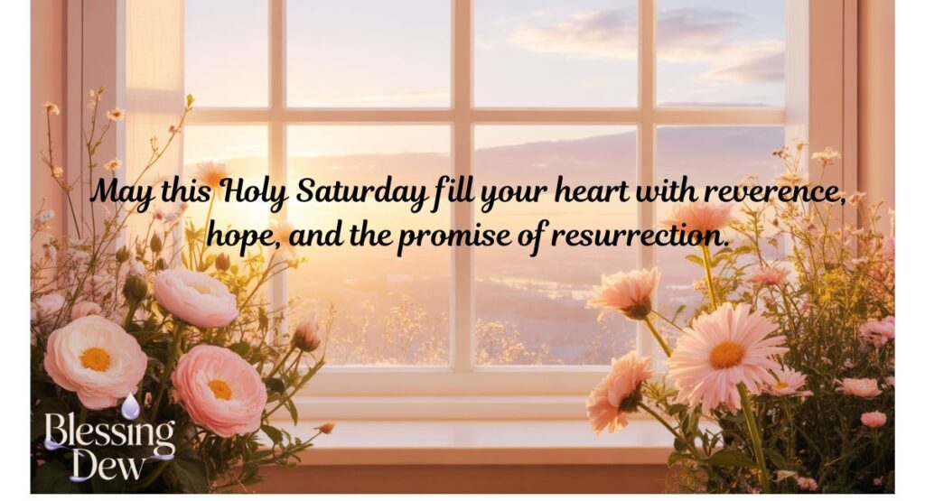 Holy Saturday Blessings