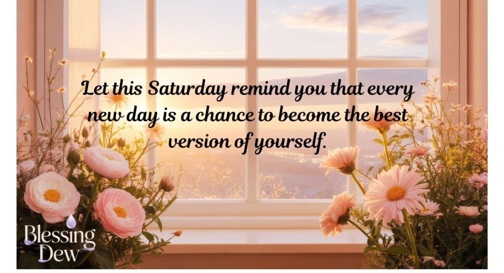 Inspirational Saturday Blessings