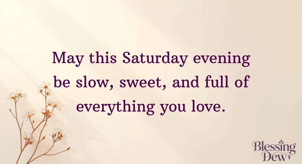 Saturday Evening Blessings