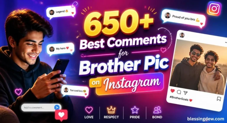 650+ Best Comments for Brother Pic on Instagram (Funny, Stylish & Heart Touching)