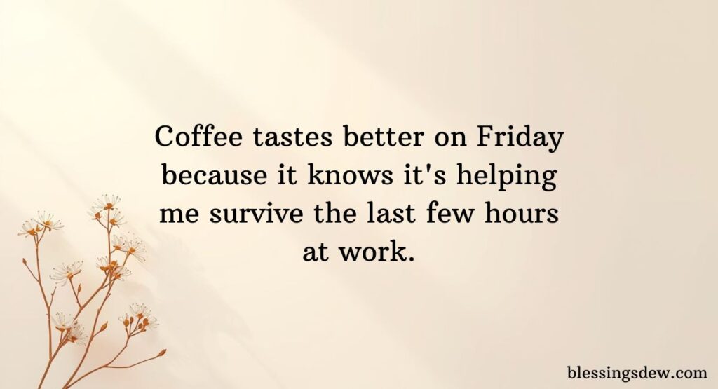 Funny Friday Quotes To Bring Laughter And Lightness