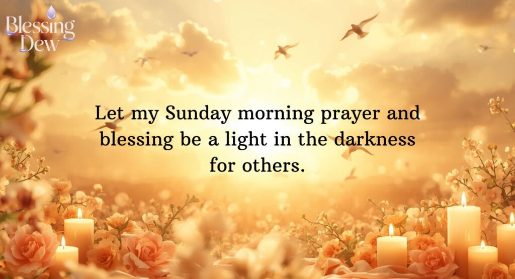 GOOD MORNING, SUNDAY BLESSINGS AND PRAYERS