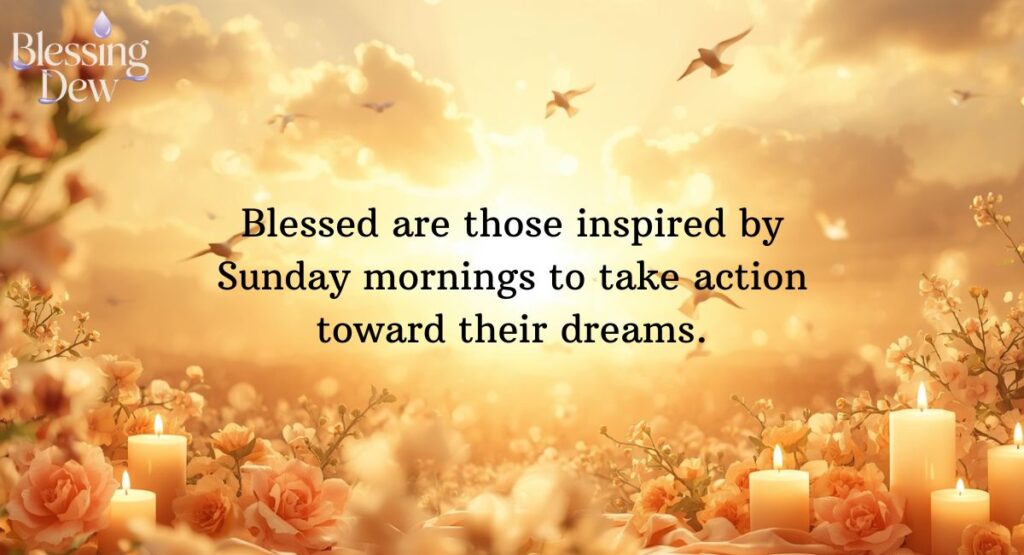 INSPIRATIONAL SUNDAY MORNING BLESSINGS