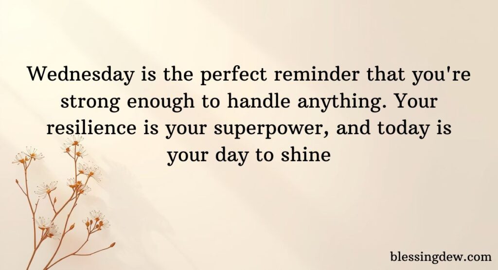 Inspirational Wednesday Quotes for Positivity and Strength