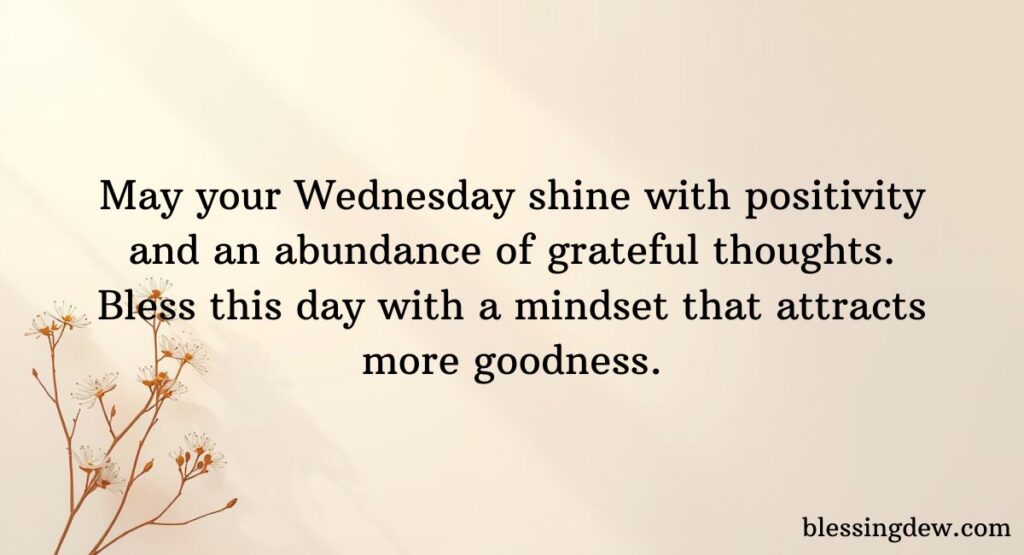 Positive and Grateful Wednesday Blessings