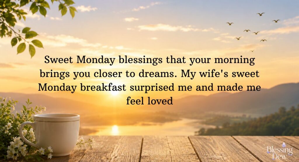 Sweet Good Morning, Monday Blessings