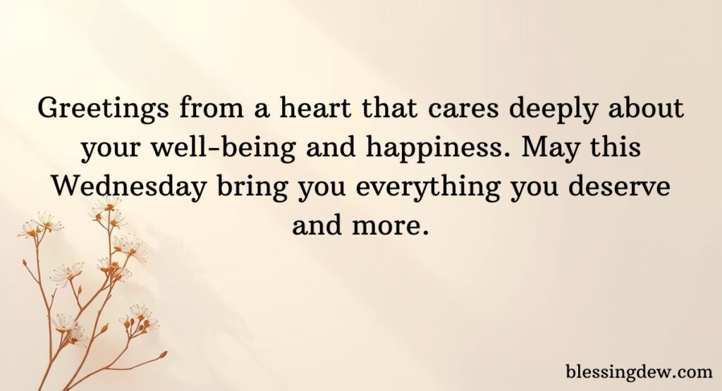 Uplifting Wednesday Greetings and Messages for Loved Ones