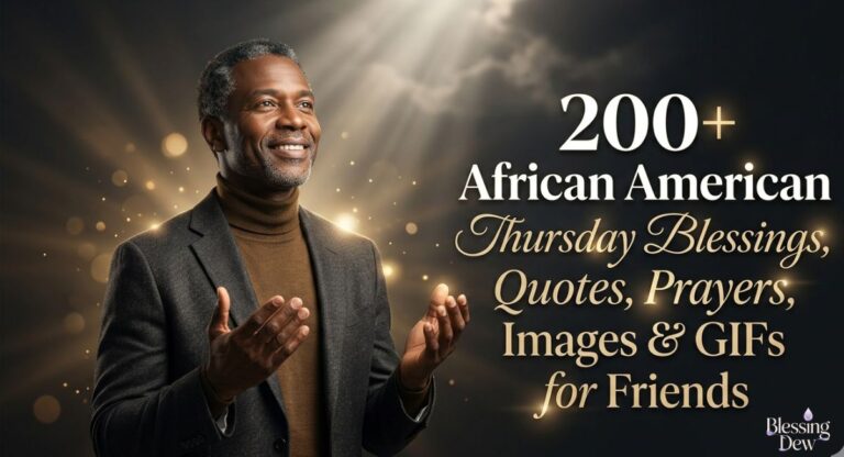 200+ African American Thursday Blessings, Quotes, Prayers, Images & GIFs for Friends