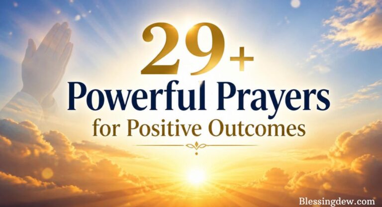 29+ Powerful Prayers for Positive Outcomes