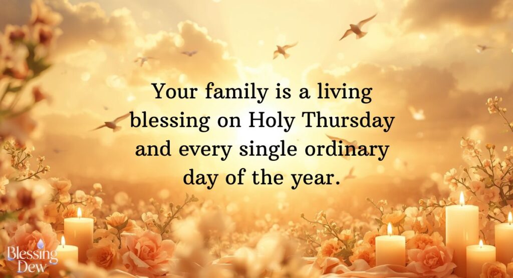 Holy Thursday Blessings for Family and Friends