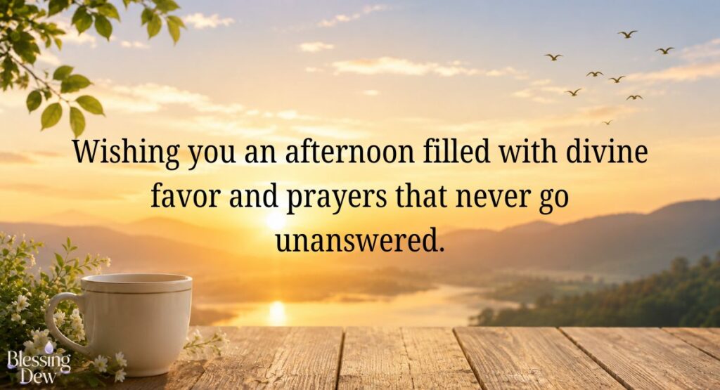Good Afternoon, Blessings and Prayers