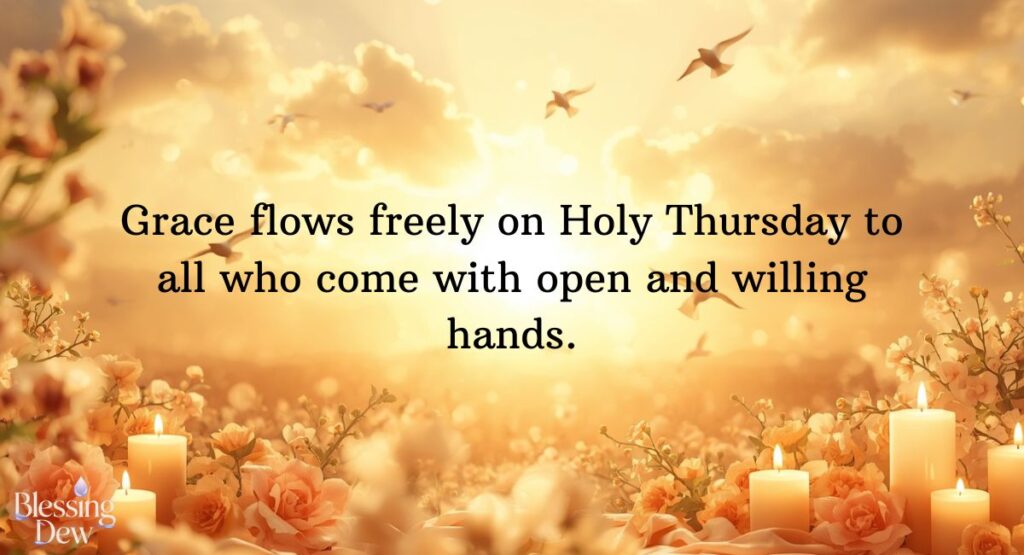 Holy Thursday Blessings Quotes