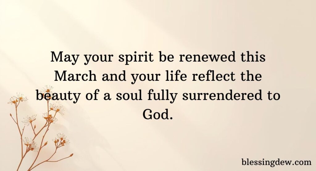 Inspirational and Spiritual March Blessings for a Better Life