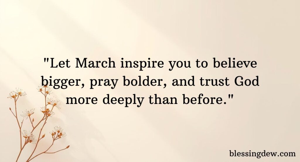 March Blessings Quotes to Inspire Faith and Positivity