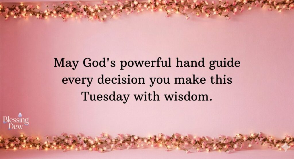 Powerful Tuesday Blessings and Prayers