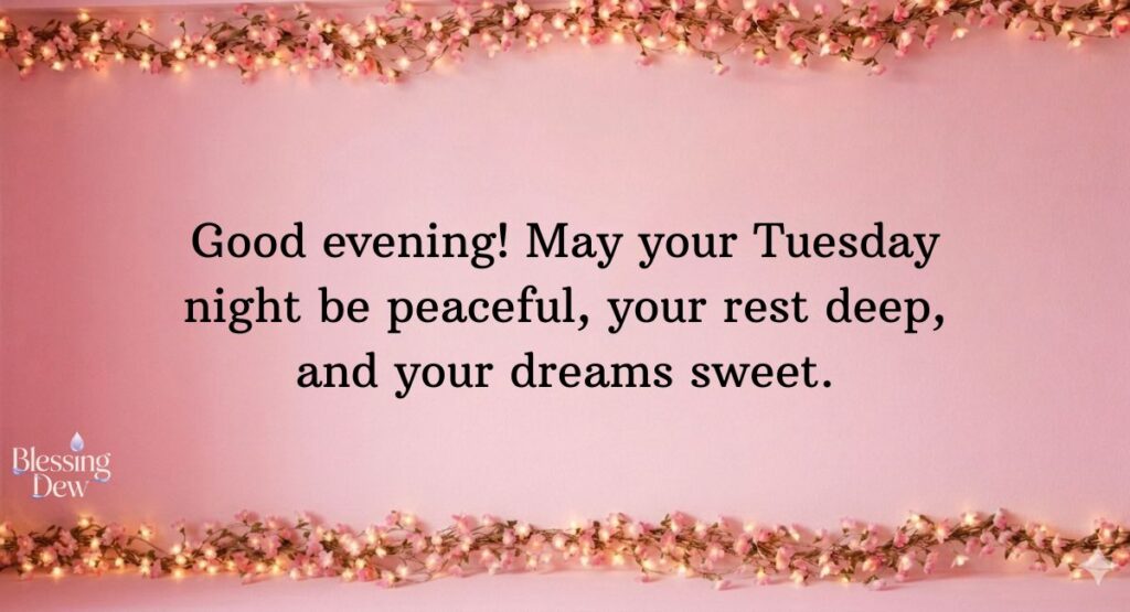 Tuesday Evening Blessings