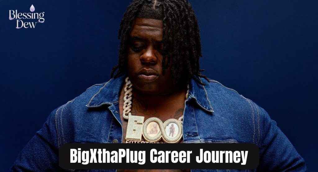 BigXthaPlug Career Journey