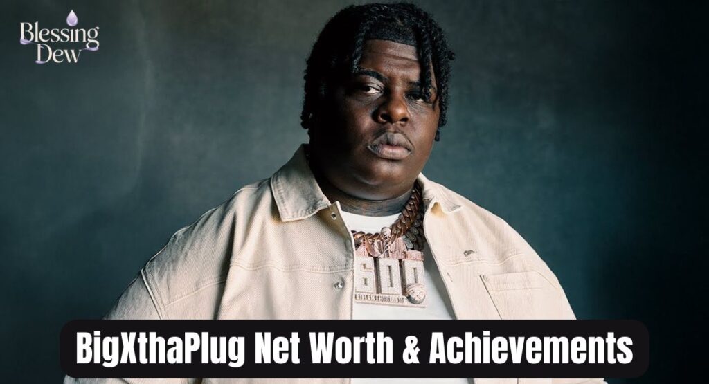 BigXthaPlug Net Worth & Achievements